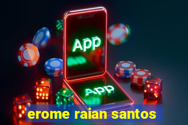 erome raian santos